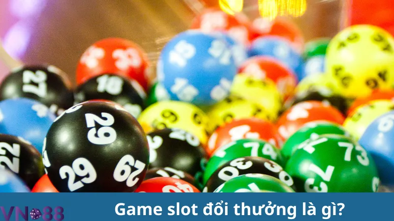 Game slot đổi thưởng