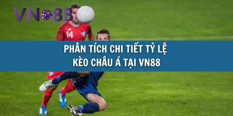 tỷ lệ kèo châu á